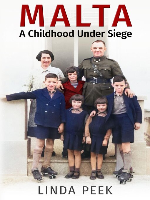 Title details for Malta a Childhood Under Siege by Linda Peek - Wait list